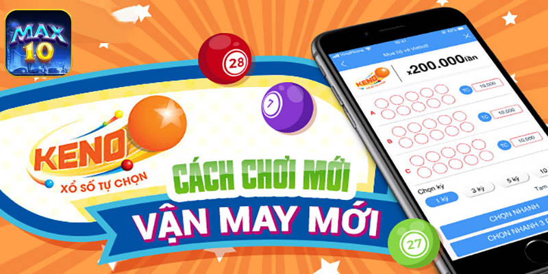 Chiến lược chơi Keno Max10 hiệu quả